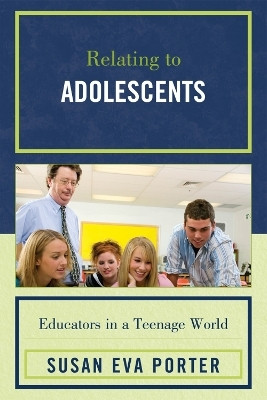 Relating to Adolescents(English, Paperback, Porter Susan Eva)