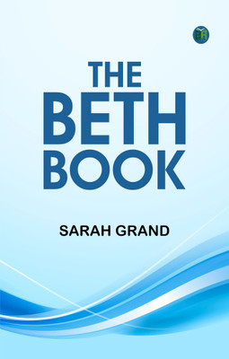 The Beth Book(Paperback, SARAH GRAND)