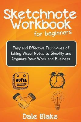 Sketchnote Workbook For Beginners(English, Paperback, Blake Dale)