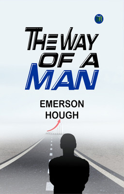 The Way of a Man(Paperback, Emerson Hough)