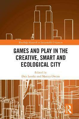 Games and Play in the Creative, Smart and Ecological City(English, Paperback, unknown)