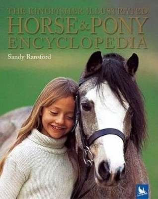 The Kingfisher Illustrated Horse & Pony Encyclopedia(English, Hardcover, Ransford Sandy)