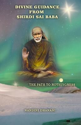 DIVINE GUIDANCE FROM SHIRDI SAI BABA(English, Book, Dhanani Nandini)