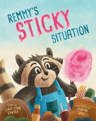 Remmy's Sticky Situation(English, Paperback, Sawyer Cindy Lynn)