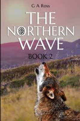 The Northern Wave: Book 2(Paperback, G A Ross)
