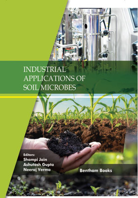Industrial Applications of Soil Microbes Volume 2(Hardcover, Shampi Jain, Ashutosh Gupta, Neeraj Verma)