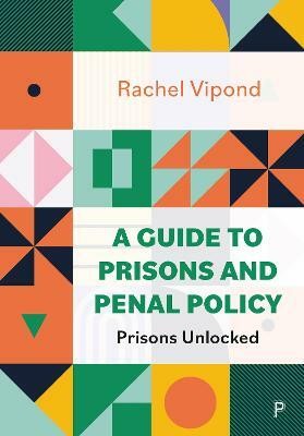 A Guide to Prisons and Penal Policy(English, Paperback, Vipond Rachel)