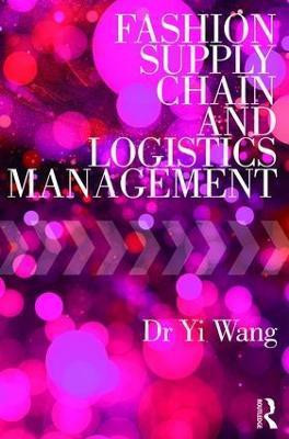 Fashion Supply Chain and Logistics Management(English, Paperback, Wang Yi)