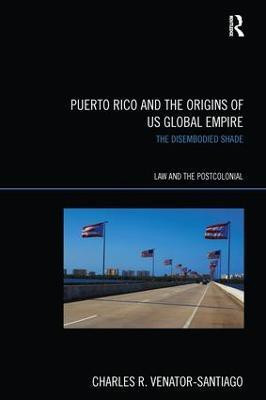 Puerto Rico and the Origins of U.S. Global Empire(English, Paperback, Venator-Santiago Charles R.)