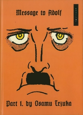 Message To Adolf, Vol. 1(English, Hardcover, Tezuka Osamu)