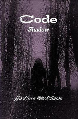 Code: Shadow(English, Paperback, McClinton Ja'Cara)