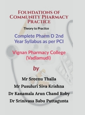 Foundations of Community Pharmacy Practice  - Theory to Practice(English, Hardcover, Mr Sreenu Thalla)