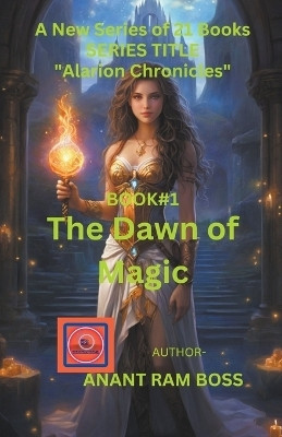 The Dawn of Magic(English, Paperback, Boss Anant Ram)