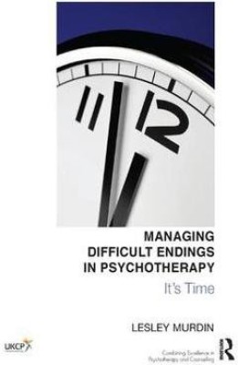 Managing Difficult Endings in Psychotherapy(English, Paperback, Murdin Lesley)