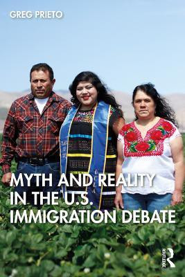 Myth and Reality in the U.S. Immigration Debate(English, Electronic book text, Prieto Greg)