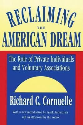 Reclaiming the American Dream(English, Paperback, Cornuelle Richard C.)