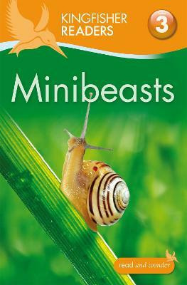 Kingfisher Readers: Minibeasts (Level 3: Reading Alone with Some Help)(English, Paperback, Ganeri Anita)