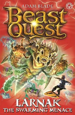 Beast Quest: Larnak the Swarming Menace(English, Paperback, Blade Adam)
