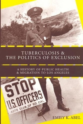 Tuberculosis and the Politics of Exclusion(English, Paperback, Abel Emily K.)