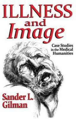 Illness and Image(English, Hardcover, Gilman Sander L.)