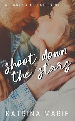 Shoot Down the Stars(English, Paperback, Marie Katrina)