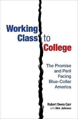 Working Class to College(English, Hardcover, Carr Robert Owen)
