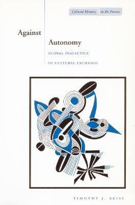 Against Autonomy(English, Paperback, Reiss Timothy J.)