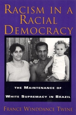 Racism in a Racial Democracy(English, Paperback, Twine Francine Winddance)