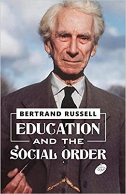 Education and the Social Order(Hardcover, Bertrand Russell)