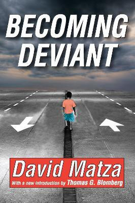 Becoming Deviant(English, Paperback, Matza David)