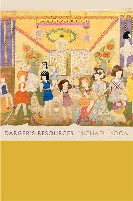 Darger's Resources(English, Paperback, Moon Michael)