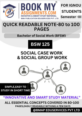 BSW 125 Social Case Work & Social Group Work IGNOU Guide for BFSW Students | 130-150 Pages | Quick Revision Notes | Printed on 80 GSM White Paper | Covers Important Topics & Questions (Hindi Edition)(Paperback, BMA Publication)