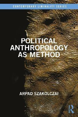 Political Anthropology as Method(English, Paperback, Szakolczai Arpad)