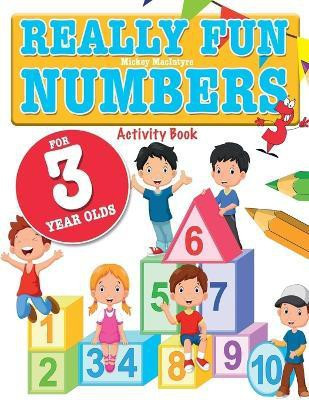 Really Fun Numbers For 3 Year Olds(English, Paperback, MacIntyre Mickey)