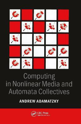 Computing in Nonlinear Media and Automata Collectives(English, Hardcover, Adamatzky Andrew)