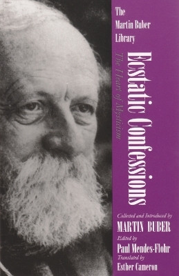 Ecstatic Confessions(English, Paperback, Buber Martin)