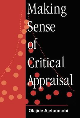 Making Sense of Critical Appraisal(English, Electronic book text, Ajetunmobi Olajide)
