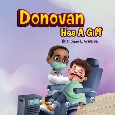 Donovan Has A Gift(English, Paperback, Grayson Dionne L)