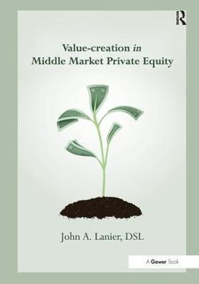 Value-creation in Middle Market Private Equity(English, Hardcover, Lanier John A.)