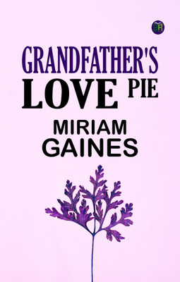 Grandfather's Love Pie(Paperback, Miriam Gaines)