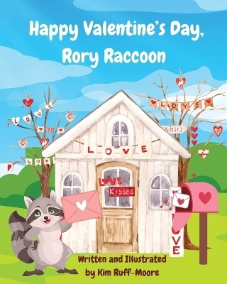 Happy Valentine's Day, Rory Raccoon(English, Paperback, Ruff-Moore Kim)