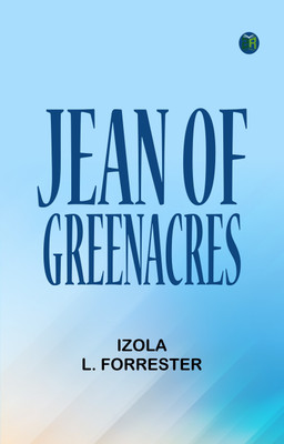 Jean of Greenacres(Paperback, Izola L. Forrester)