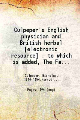 Culpeper's English physician and British herbal To which is added 1814 [Hardcover](Hardcover, Dr. Dickenson. Nicholas Culpeper, Douglas C, Harrod)