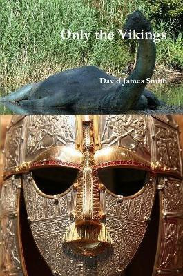 Only the Vikings(English, Paperback, Smith David James)