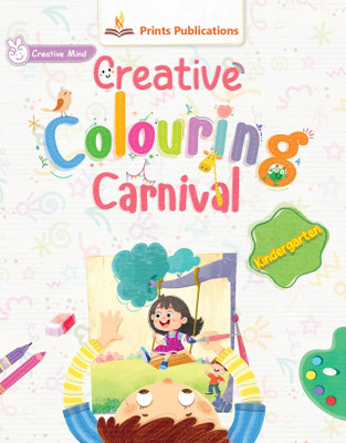 Kindergarten: Creative Colouring Carnival(Paperback, Editorial, Research Team of Prints Publications)