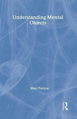 Understanding Mental Objects(English, Hardcover, Perlow Meir)