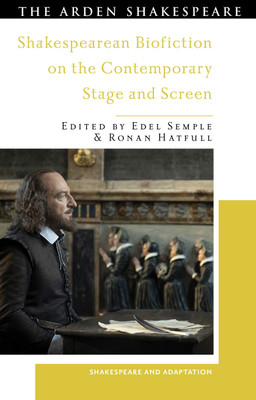 Shakespearean Biofiction on the Contemporary Stage and Screen(English, Hardcover, unknown)