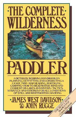 The Complete Wilderness Paddler(English, Paperback, Davidson James West)