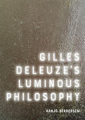 Gilles Deleuze's Luminous Philosophy(English, Hardcover, Berressem Hanjo)