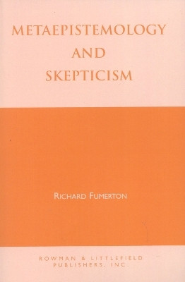 Metaepistemology and Skepticism(English, Paperback, Fumerton Richard A.)